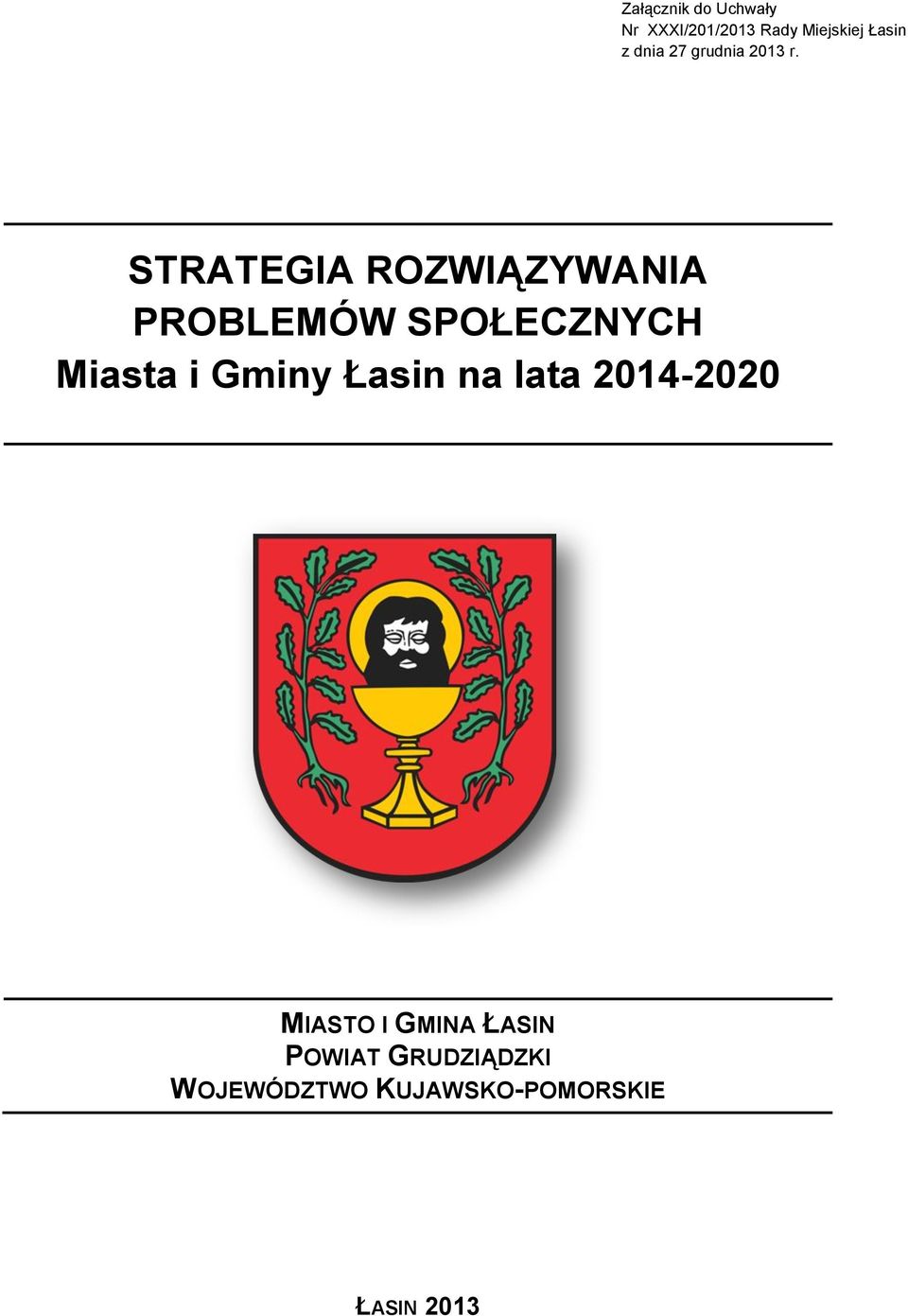 STRATEGIA ROZWIĄZYWANIA PROBLEMÓW SPOŁECZNYCH Miasta i Gminy