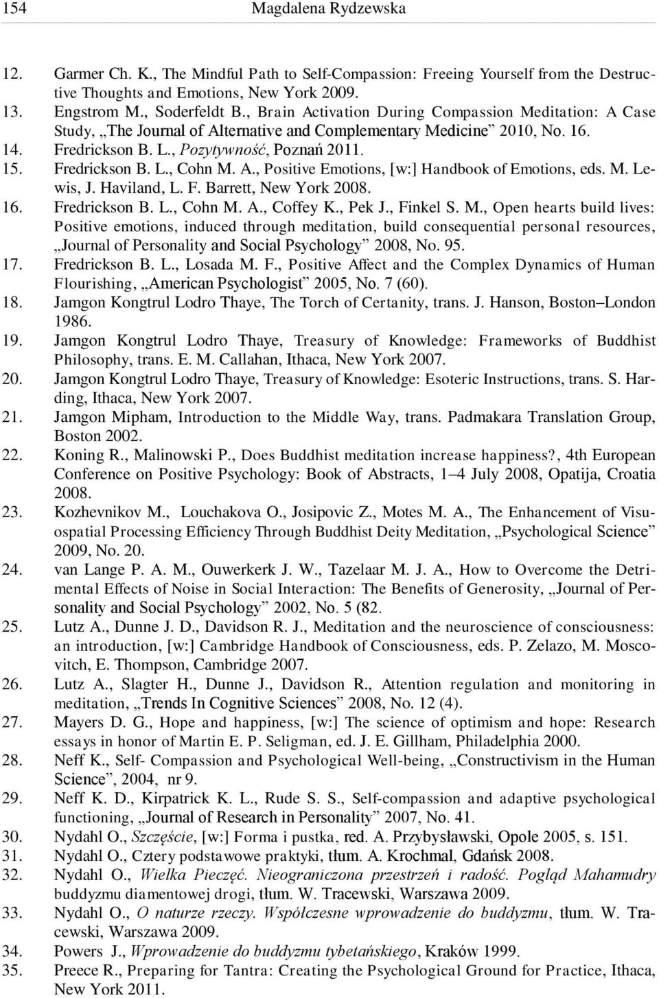 A., Positive Emotions, [w:] Handbook of Emotions, eds. M.