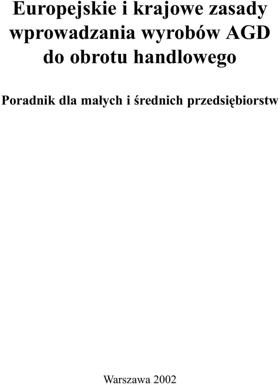 handlowego Poradnik dla ma³ych i