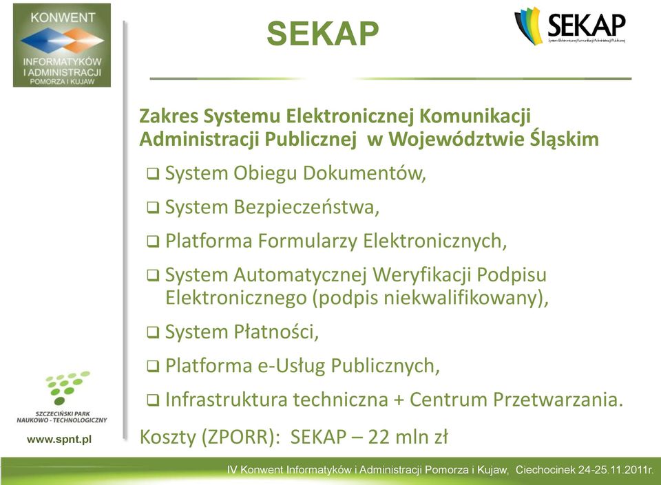 Automatycznej Weryfikacji Podpisu Elektronicznego (podpis niekwalifikowany), System Płatności,