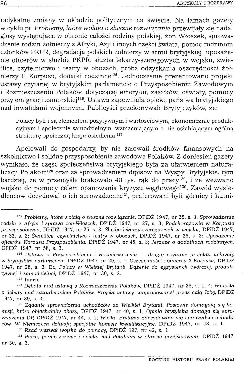 świata, pomoc rodzinom członków PKPR, degradacja polskich żołnierzy w armii brytyjskiej, uposażenie oficerów w służbie PKPR, służba lekarzy-szeregowych w wojsku, świetlice, czytelnictwo i teatry w