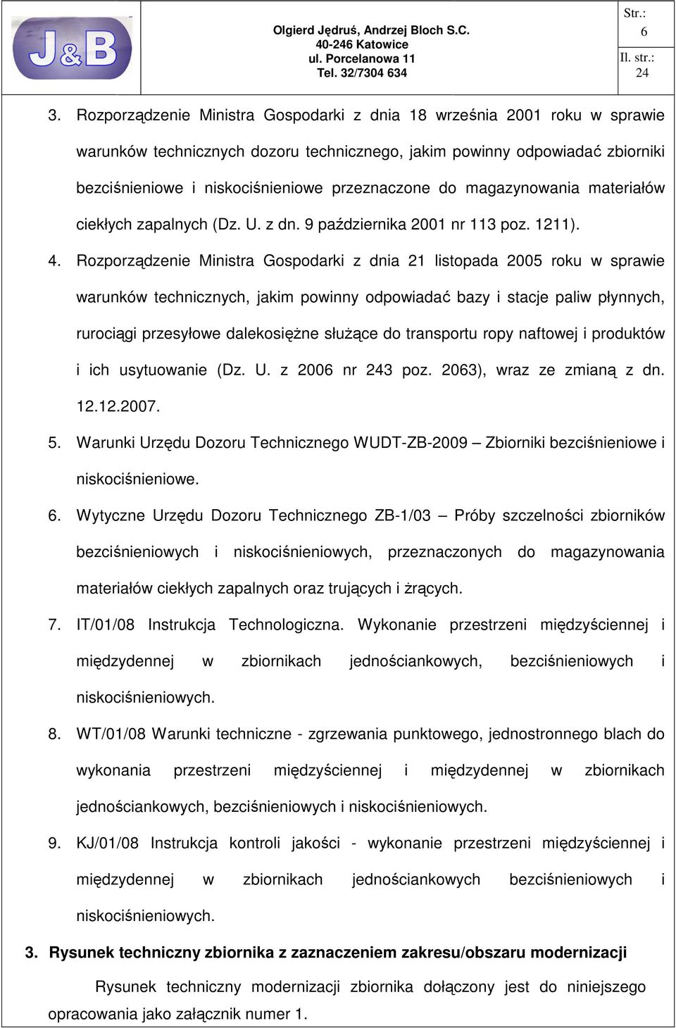 Rozporządzenie Ministra Gospodarki z dnia 21 listopada 2005 roku w sprawie warunków technicznych, jakim powinny odpowiadać bazy i stacje paliw płynnych, rurociągi przesyłowe dalekosięŝne słuŝące do