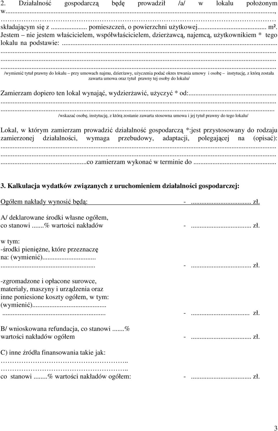 .. /wymienić tytuł prawny do lokalu przy umowach najmu, dzierŝawy, uŝyczenia podać okres trwania umowy i osobę instytucję, z którą została zawarta umowa oraz tytuł prawny tej osoby do lokalu/