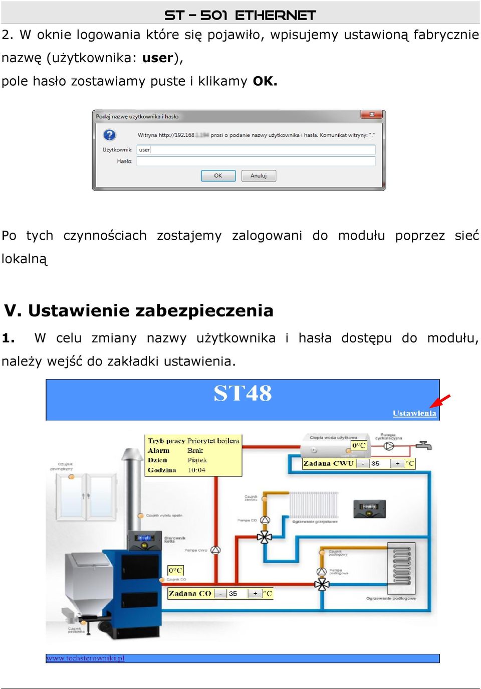 Po tych czynnościach zostajemy zalogowani do modułu poprzez sieć lokalną V.
