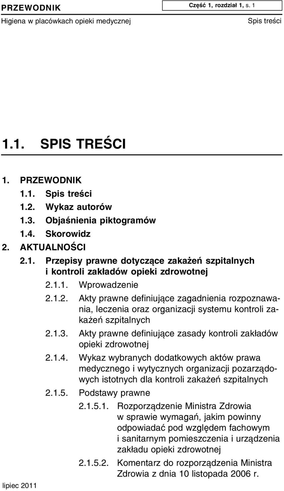 Akty prawne definiuj¹ce zasady kontroli zak³adów opieki zdrowotnej 2.1.4.