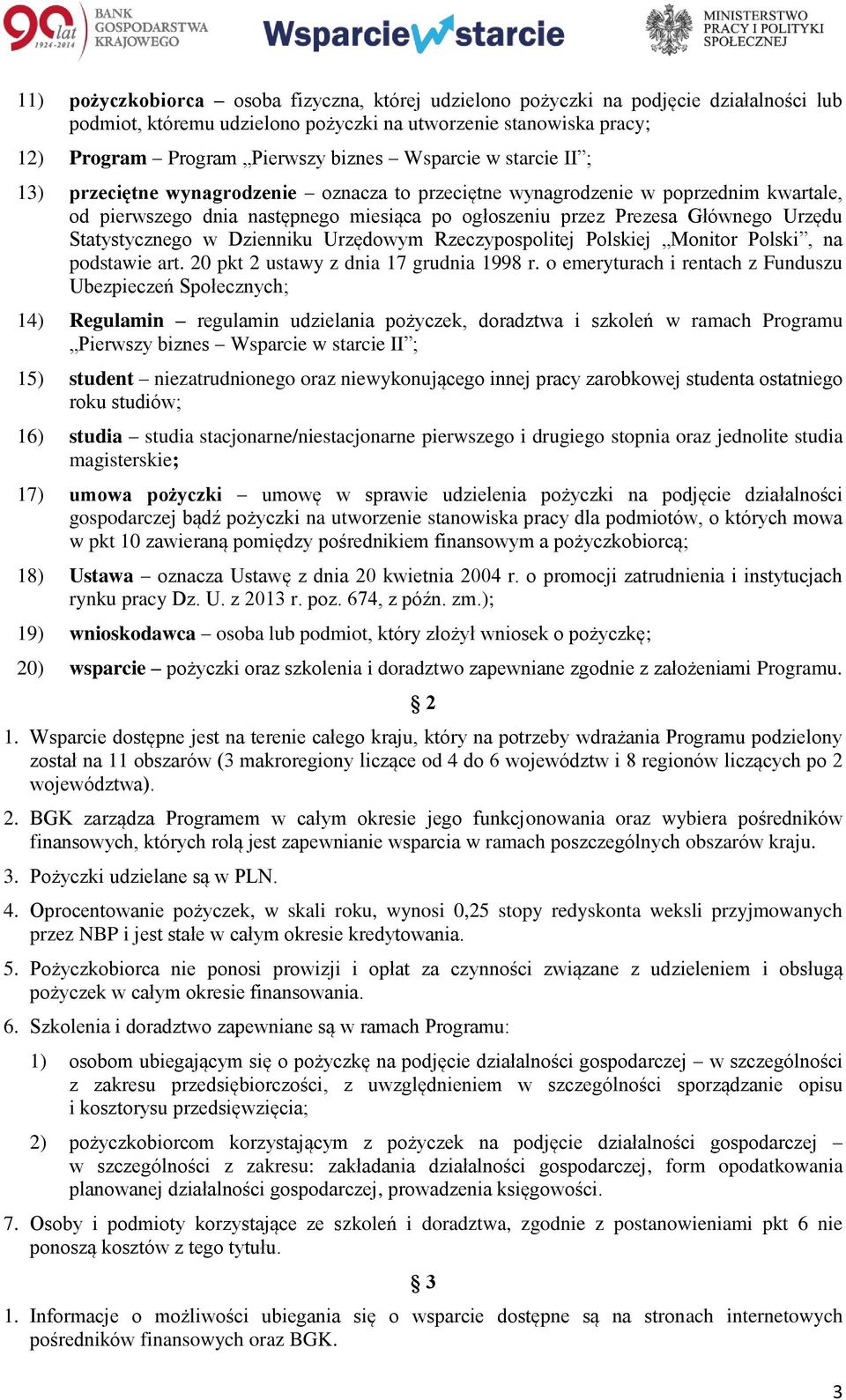 Statystycznego w Dzienniku Urzędowym Rzeczypospolitej Polskiej Monitor Polski, na podstawie art. 20 pkt 2 ustawy z dnia 17 grudnia 1998 r.