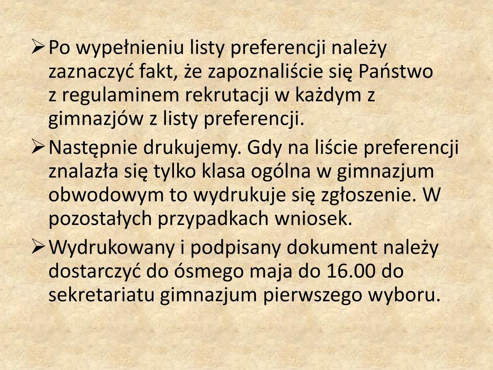 Gdy na liście preferencji znalazła się tylko klasa ogólna w gimnazjum obwodowym to wydrukuje się zgłoszenie.