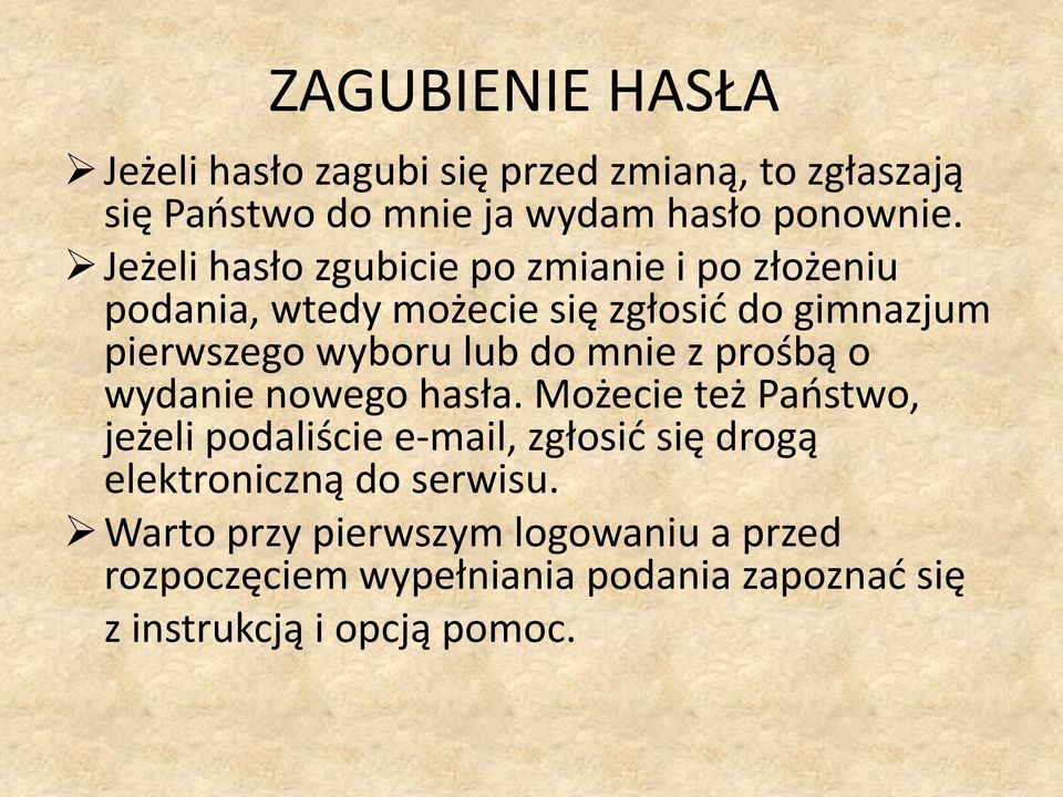 do mnie z prośbą o wydanie nowego hasła.