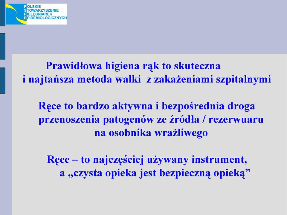 przenoszenia patogenów ze źródła / rezerwuaru na osobnika wrażliwego