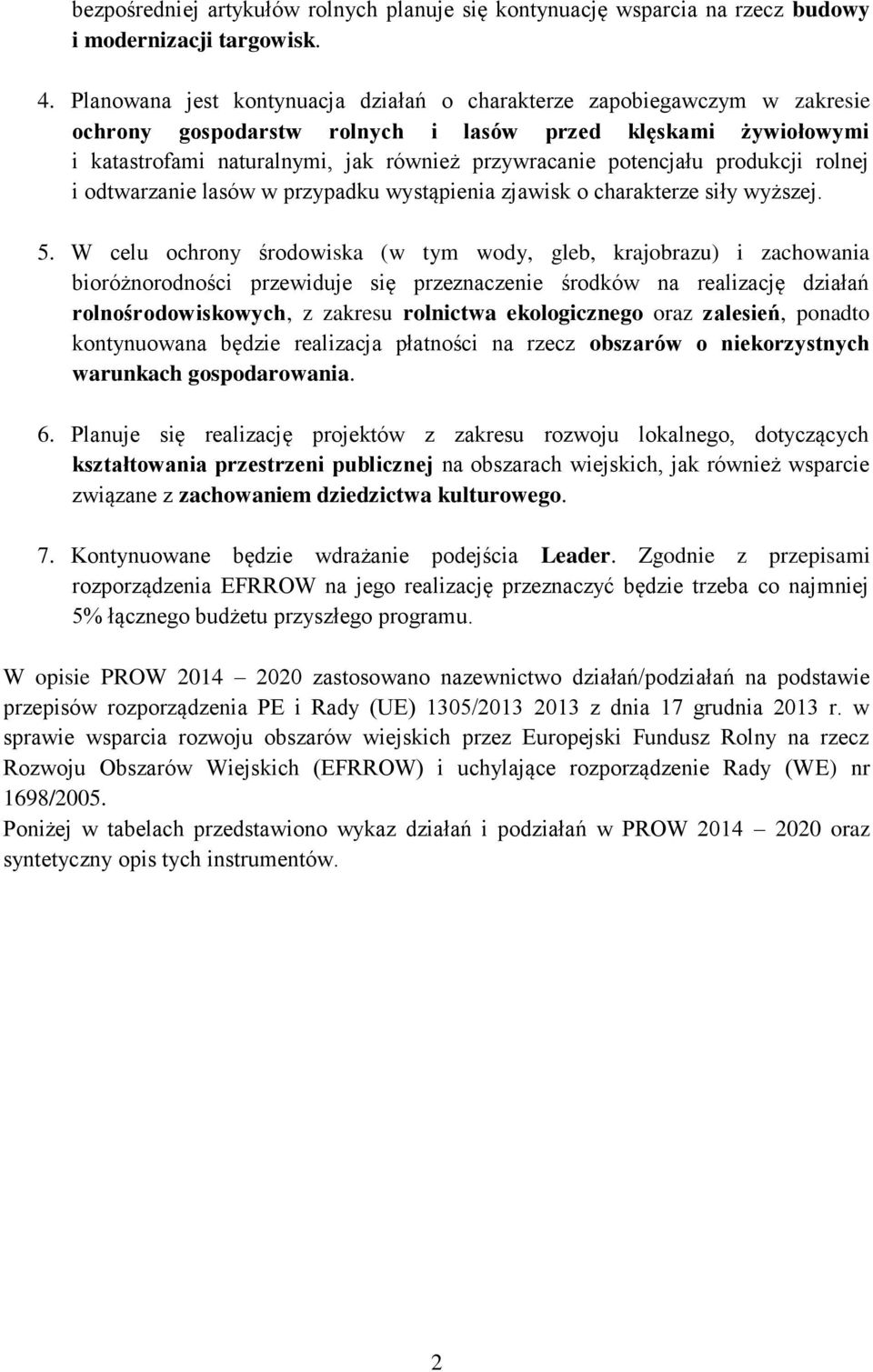 potencjału produkcji rolnej i odtwarzanie lasów w przypadku wystąpienia zjawisk o charakterze siły wyższej. 5.