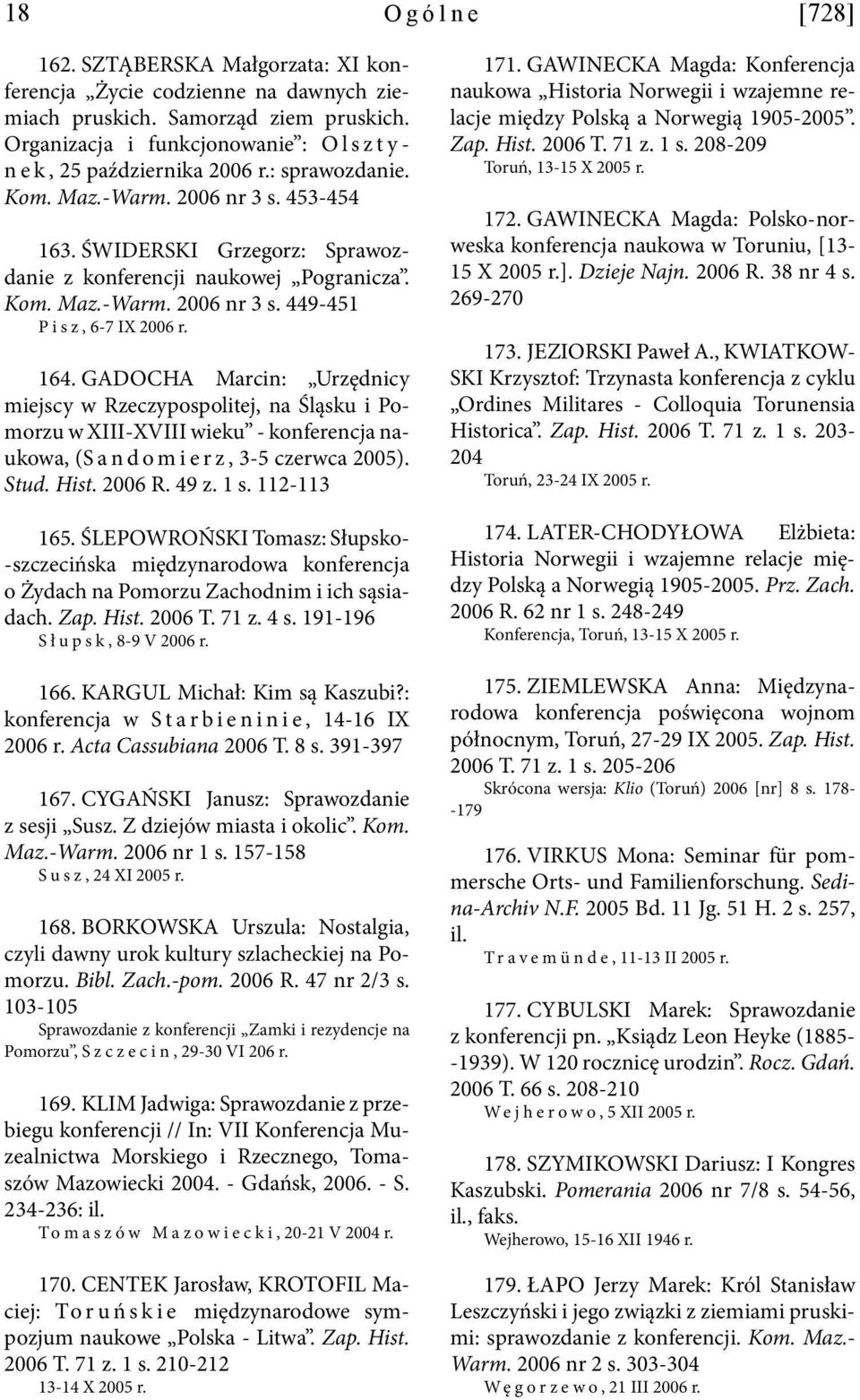 Kom. Maz.-Warm. 2006 nr 3 s. 449-451 P i s z, 6-7 IX 2006 r. 164.