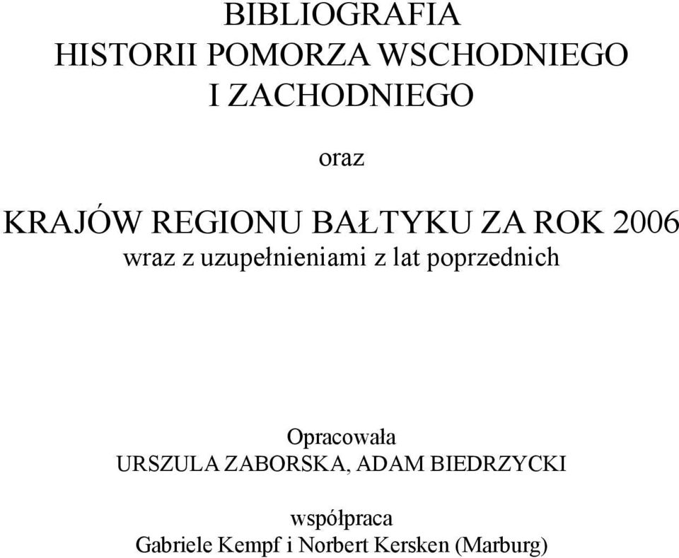 uzupełnieniami z lat poprzednich Opracowała URSZULA