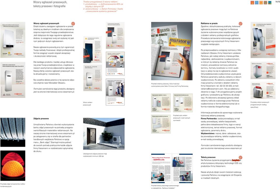 $ZIÁKI MO LIWOuCI SPALANIA BIOGAZU 6ITODENS 7 JEST PRZYSZ OuCIOWYM ROZWI ZANIEM GRZEWCZYM :APRASZAMY 0AÈSTWA NA NASZ STRONÁ INTERNETOW WWW VIESSMANN PL GDZIE MO ECIE 0AÈSTWO Z O Y½ ZAPYTANIE OFERTOWE