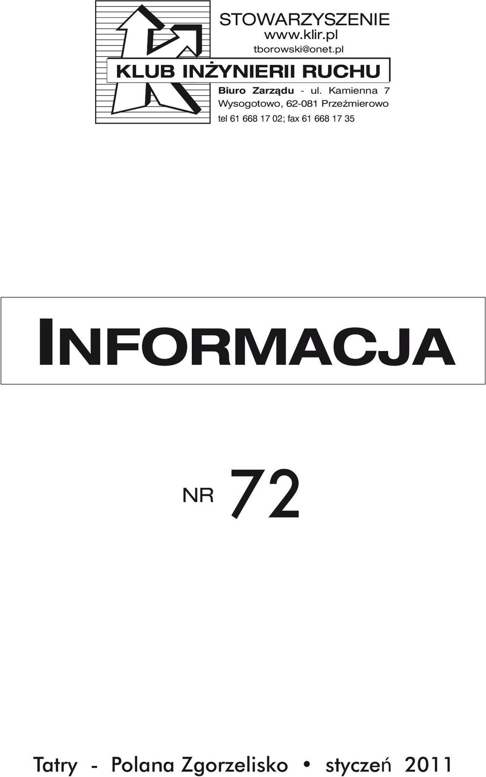 Kamienna 7 Wysogotowo, 62-081 Przeźmierowo tel 61 668