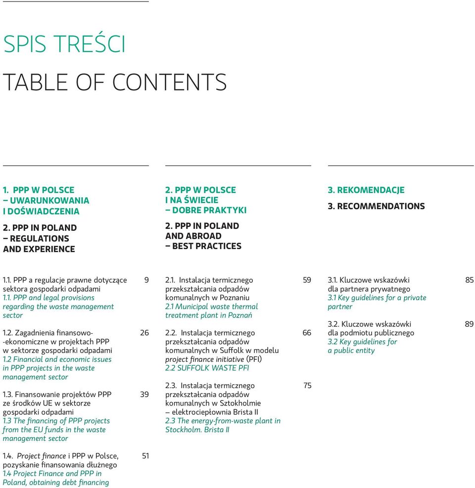 2. Zagadnienia finansowo- -ekonomiczne w projektach PPP w sektorze gospodarki odpadami 1.2 Financial and economic issues in PPP projects in the waste management sector 1.3.
