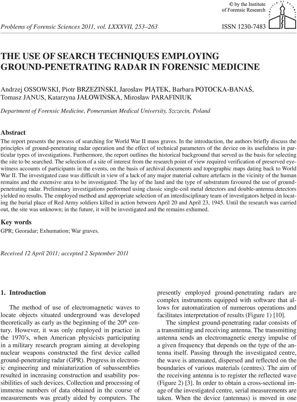 In the introduction, the authors briefly discuss the principles of ground-penetrating radar operation and the effect of technical parameters of the device on its usefulness in particular types of