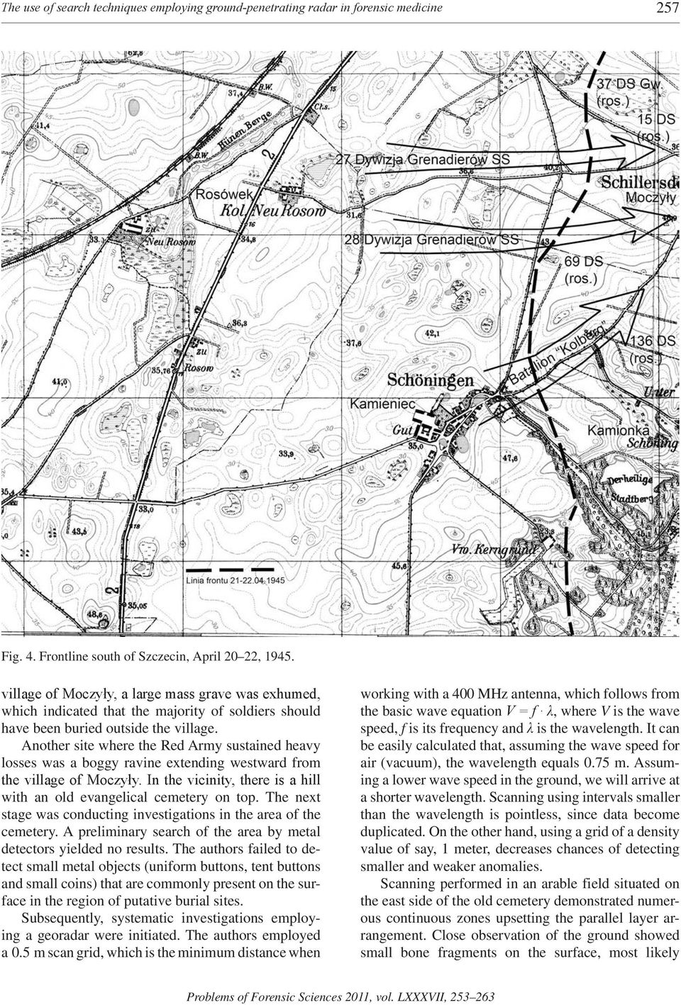 Another site where the Red Army sustained heavy losses was a boggy ravine extending westward from the village of Moczyły. In the vicinity, there is a hill with an old evangelical cemetery on top.