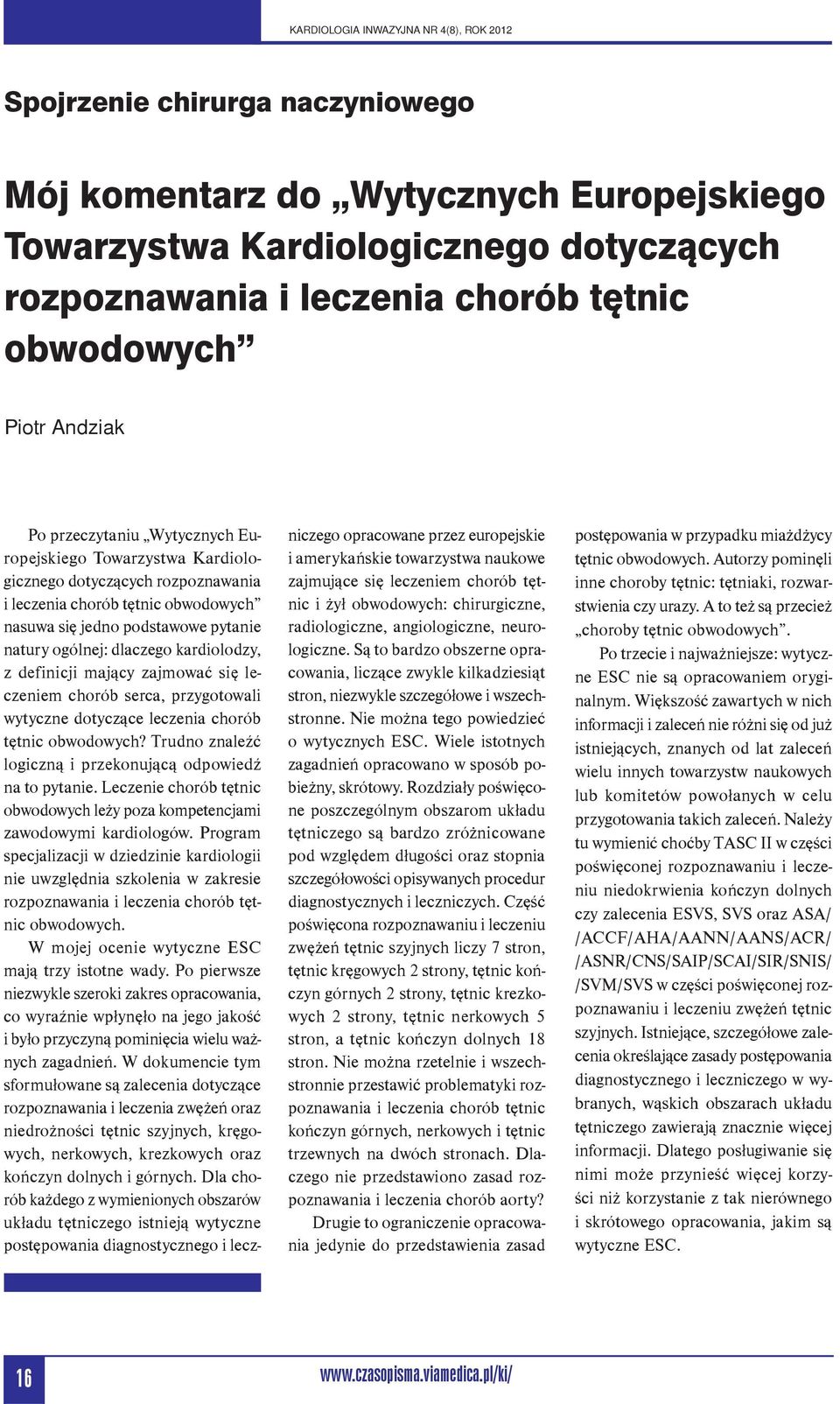 ogólnej: dlaczego kardiolodzy, z definicji mający zajmować się leczeniem chorób serca, przygotowali wytyczne dotyczące leczenia chorób tętnic obwodowych?