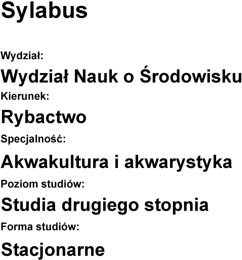 akwarystyka Poziom studiów: Studia