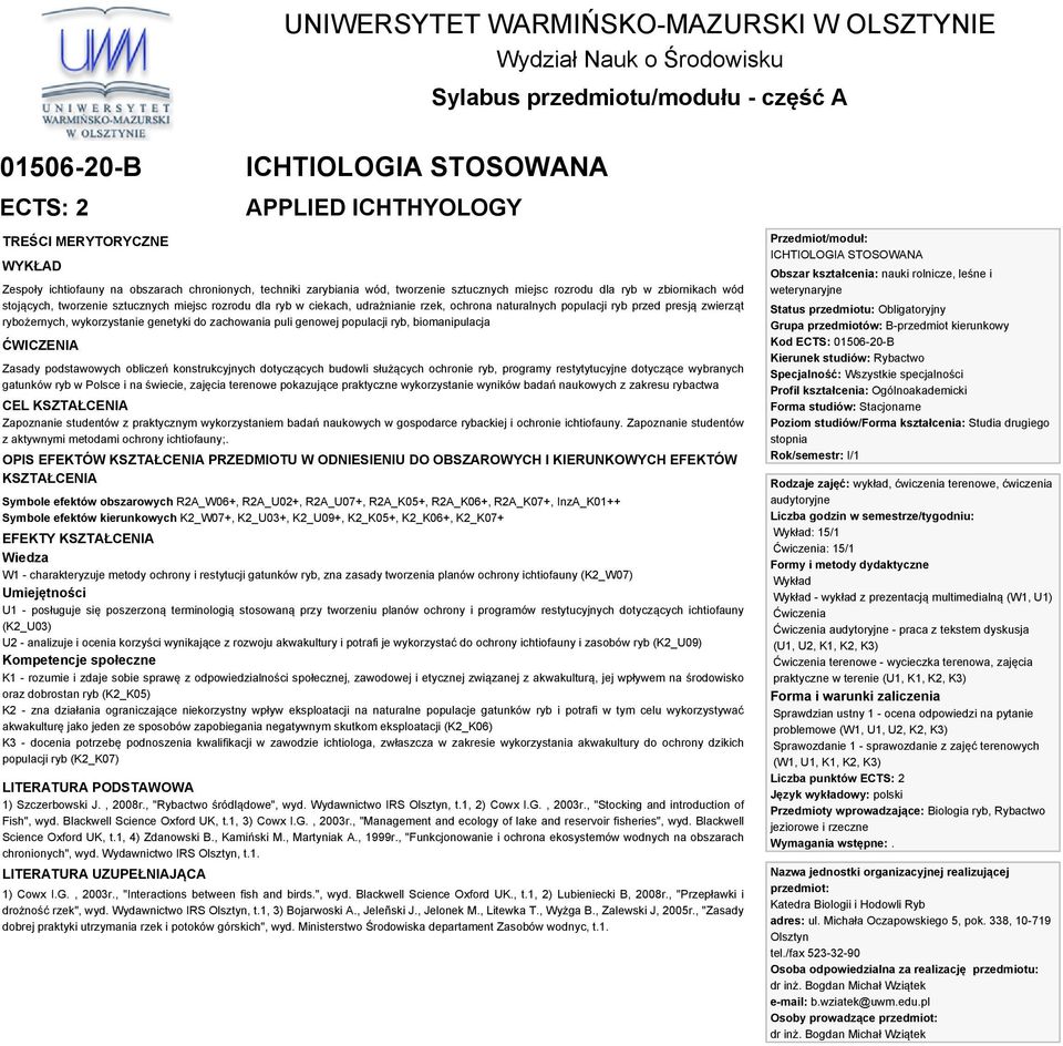 naturalnych populacji ryb przed presją zwierząt rybożernych, wykorzystanie genetyki do zachowania puli genowej populacji ryb, biomanipulacja ĆWICZENIA Zasady podstawowych obliczeń konstrukcyjnych