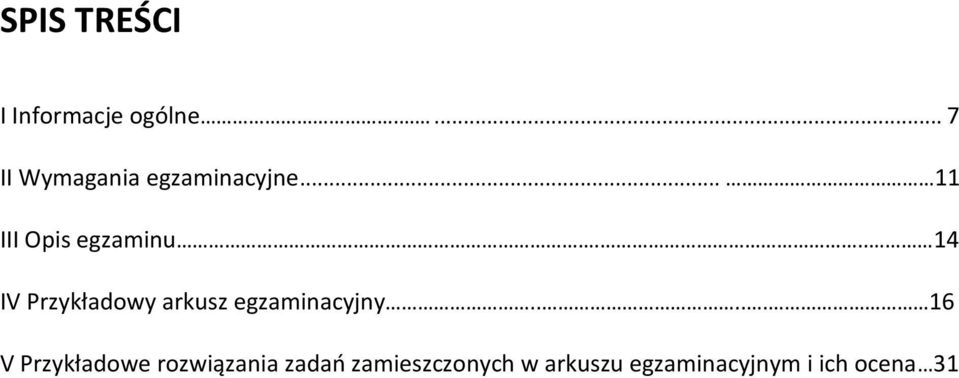 .. 14 IV Przykładowy arkusz egzaminacyjny.