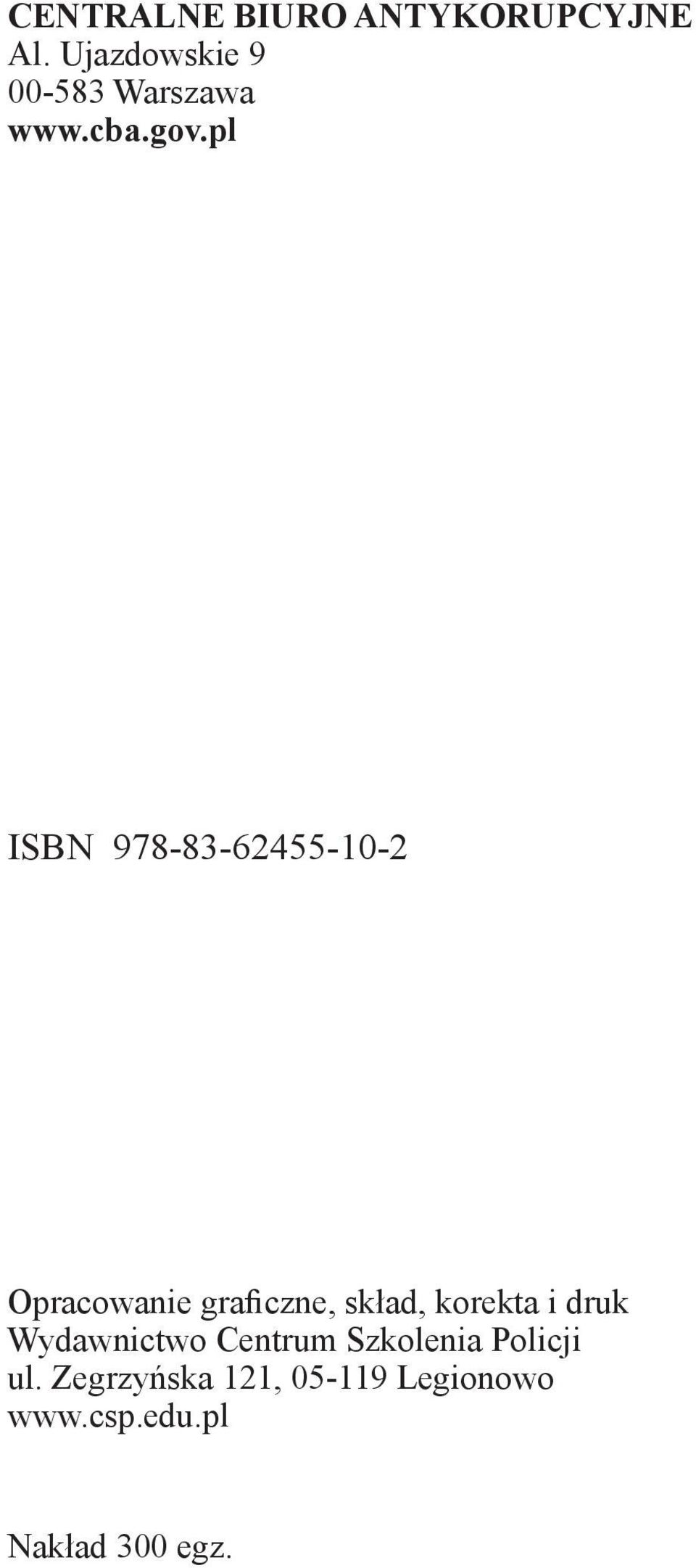 pl ISBN 978-83-62455-10-2 Opracowanie graficzne, skład, korekta i druk