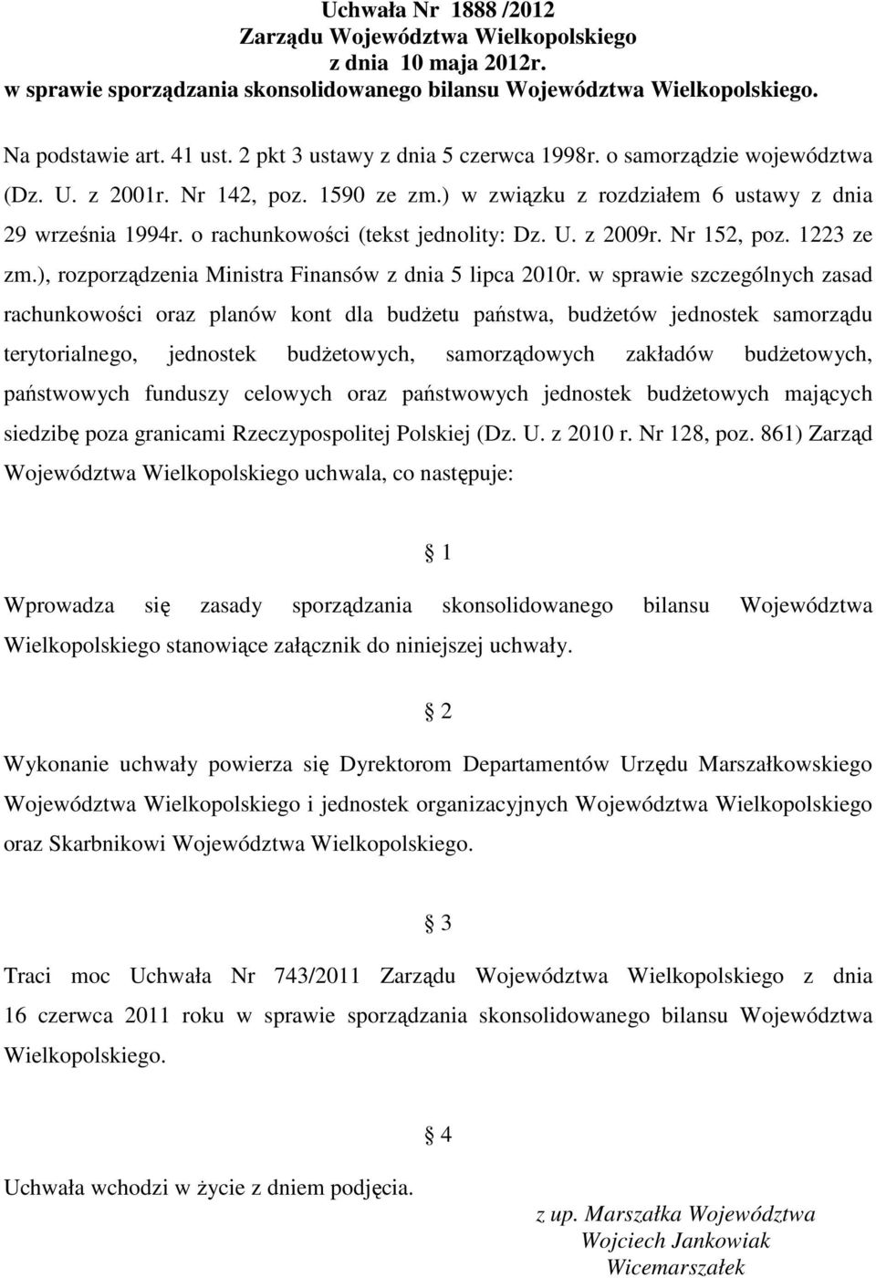 1223 ze zm.), rozporządzenia Ministra Finansów z dnia 5 lipca 2010r.