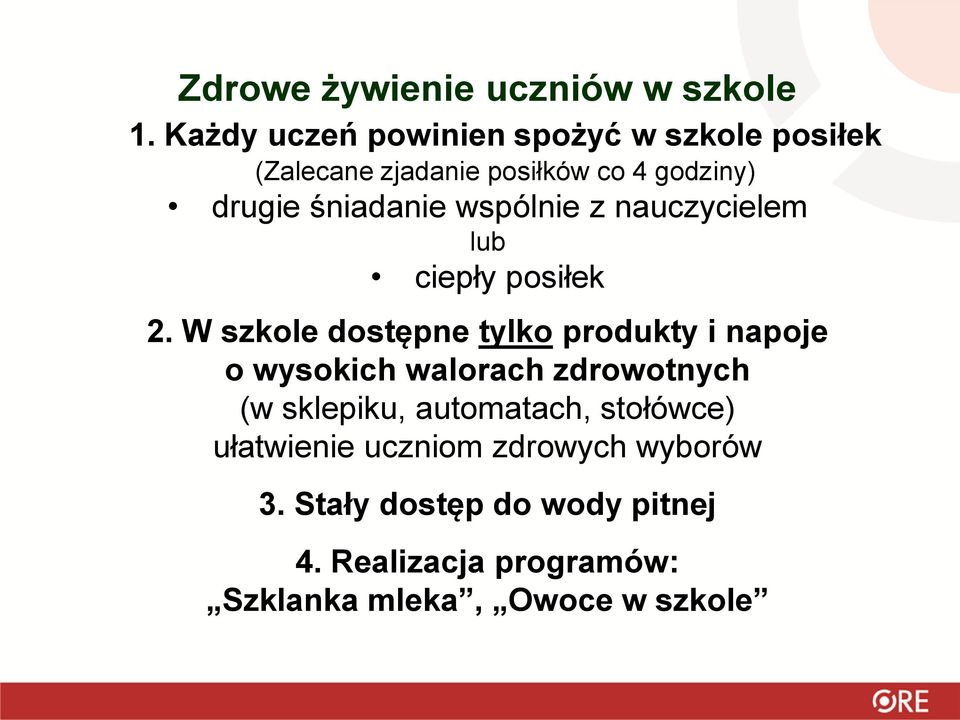 wspólnie z nauczycielem lub ciepły posiłek 2.