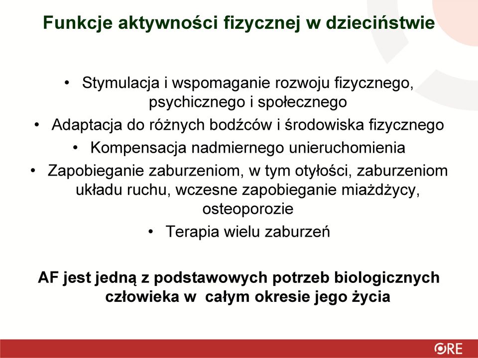 Zapobieganie zaburzeniom, w tym otyłości, zaburzeniom układu ruchu, wczesne zapobieganie miażdżycy,