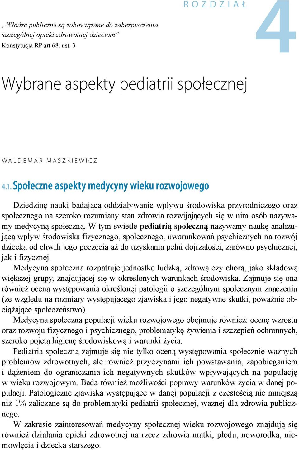 nazywamy medycyną społeczną.