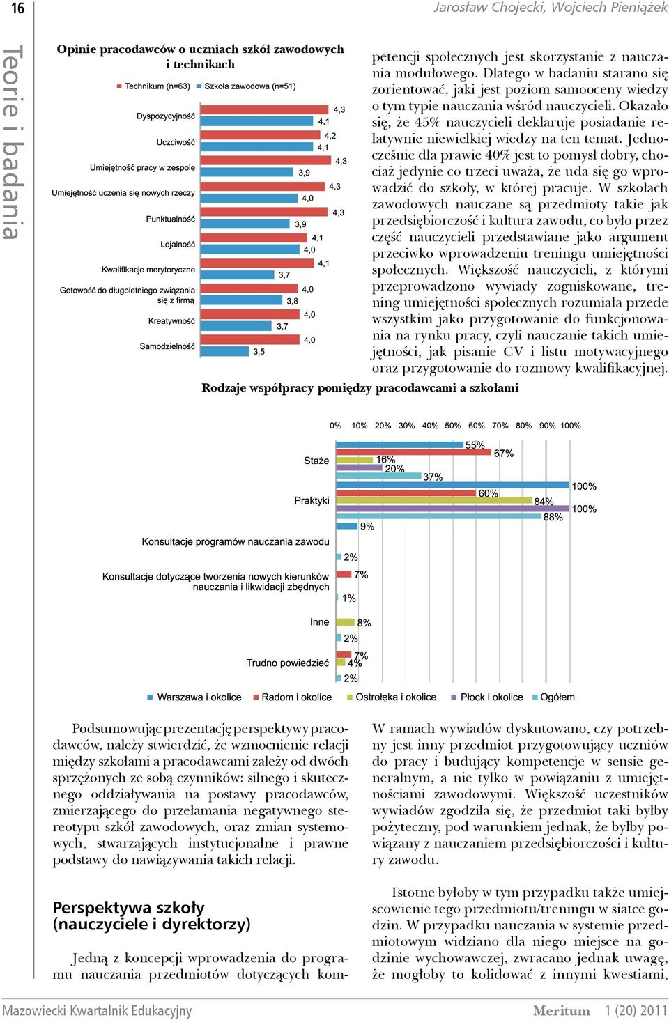 Okazało się, że 45% nauczycieli deklaruje posiadanie relatywnie niewielkiej wiedzy na ten temat.