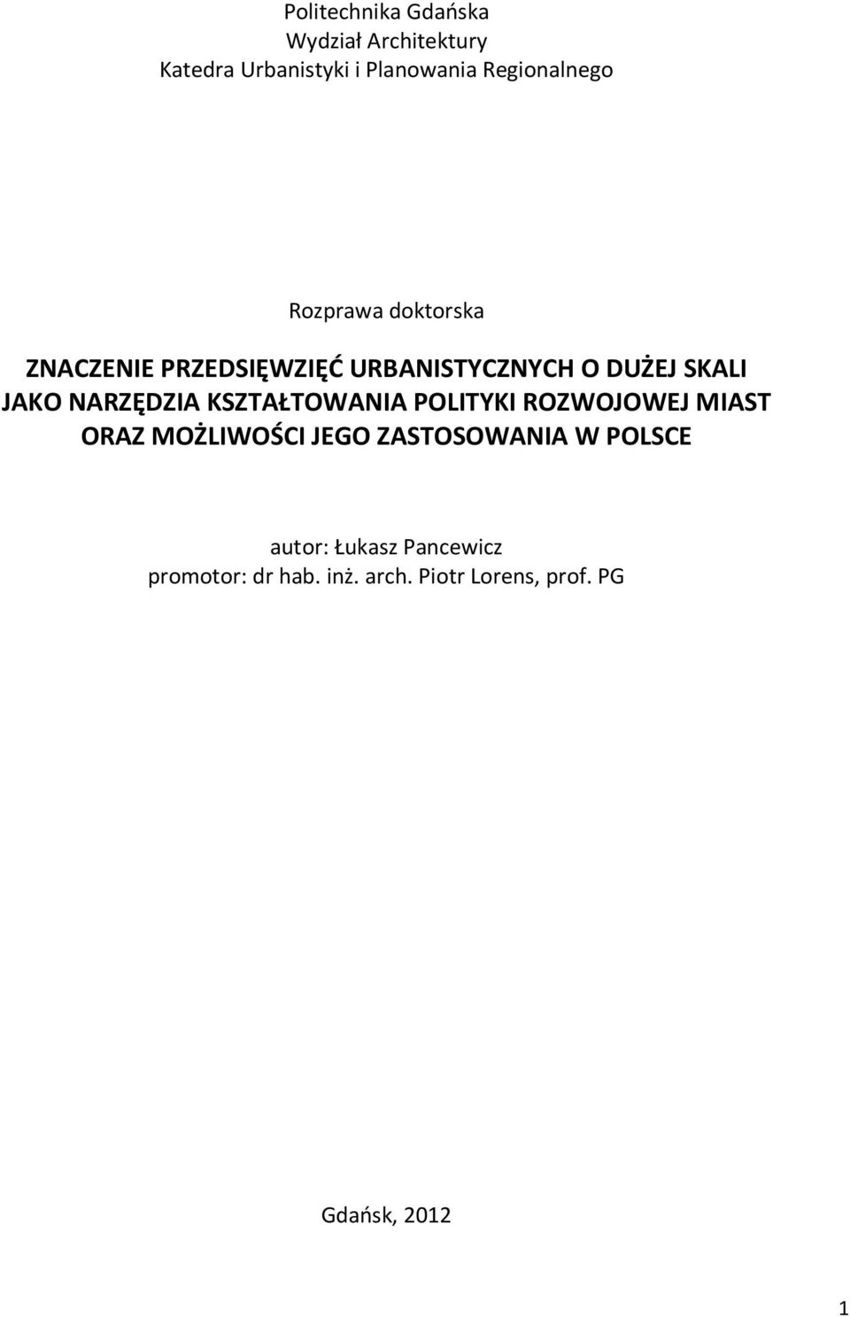 KSZTAŁTOWANIA POLITYKI ROZWOJOWEJ MIAST ORAZ MOŻLIWOŚCI JEGO ZASTOSOWANIA W POLSCE