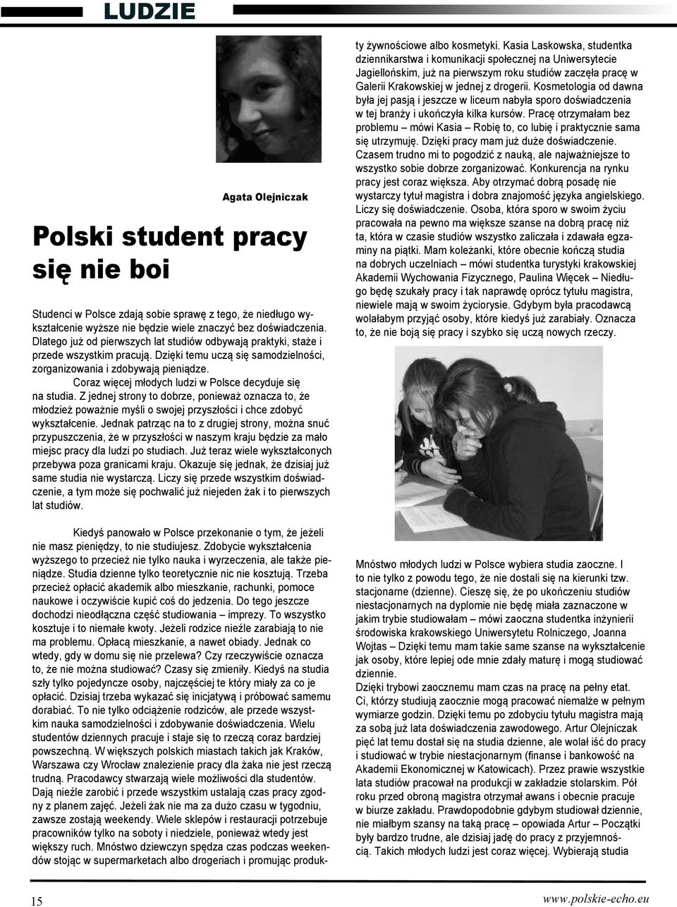 Coraz więcej młodych ludzi w Polsce decyduje się na studia. Z jednej strony to dobrze, ponieważ oznacza to, że młodzież poważnie myśli o swojej przyszłości i chce zdobyć wykształcenie.