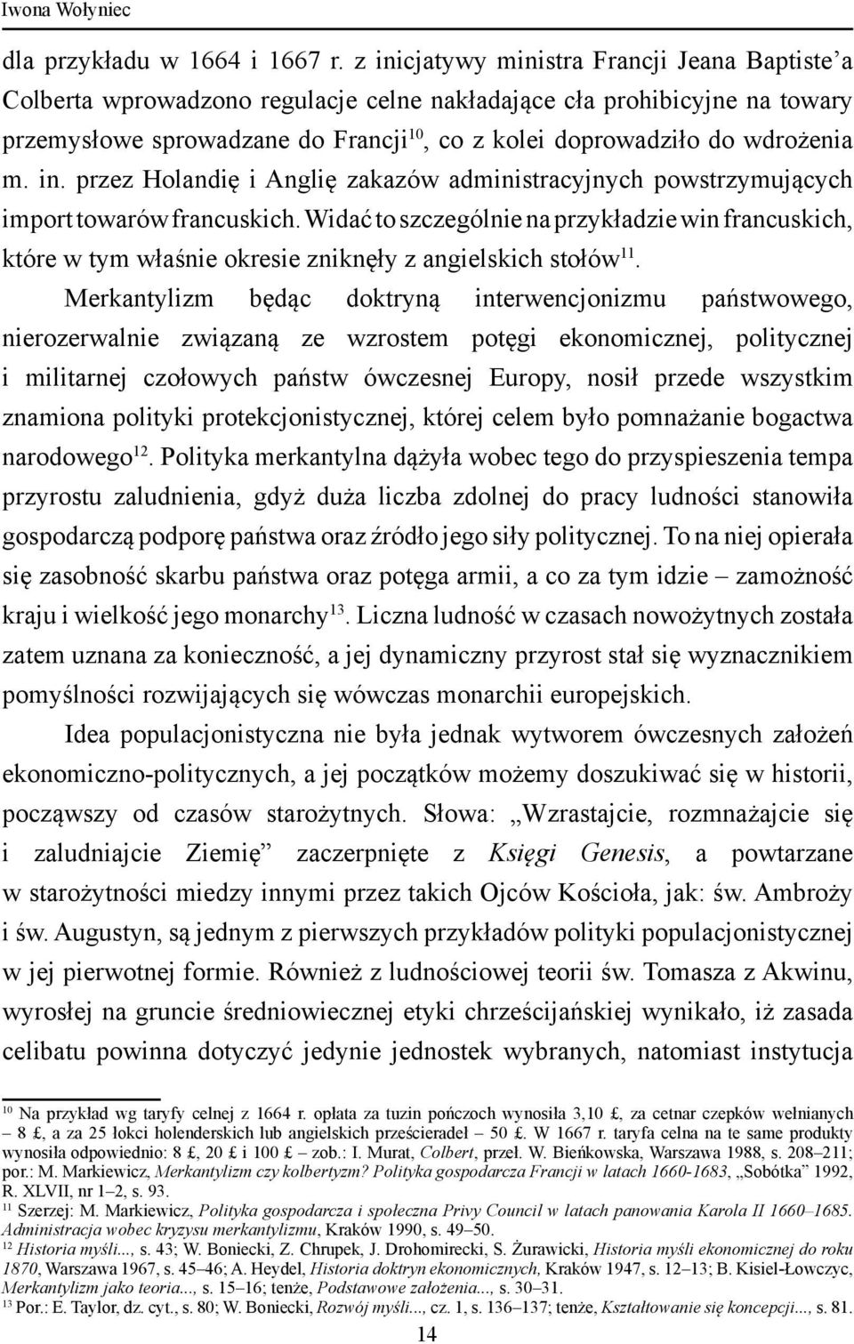 m. in. przez Holandię i Anglię zakazów administracyjnych powstrzymujących import towarów francuskich.