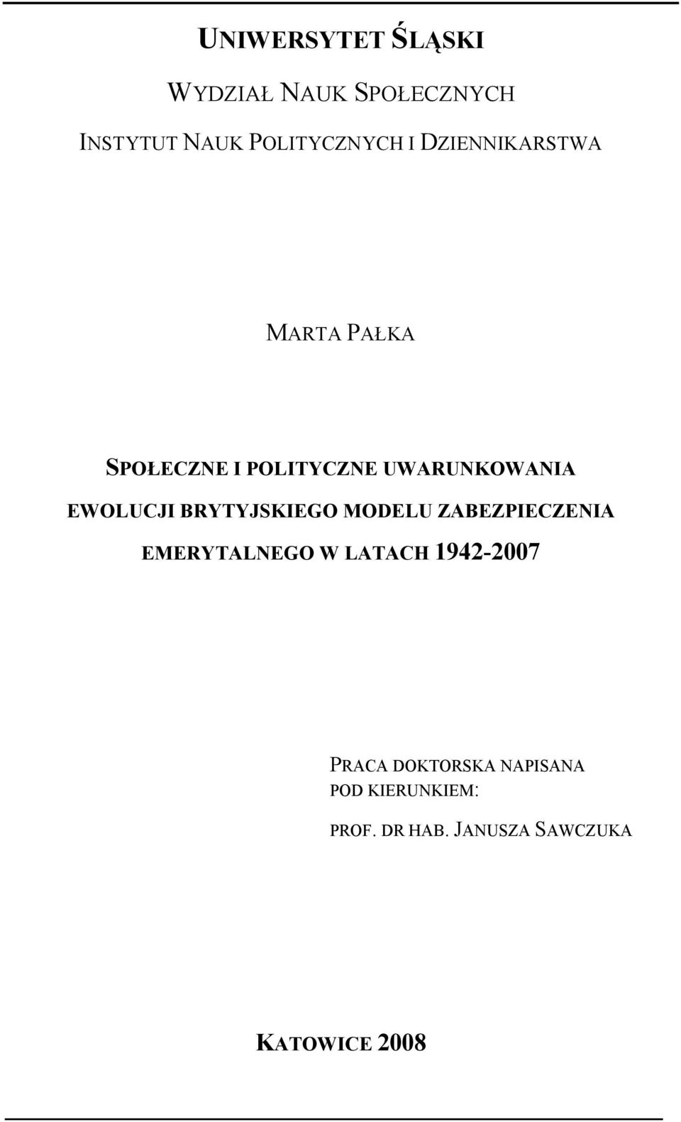 BRYTYJSKIEGO MODELU ZABEZPIECZENIA EMERYTALNEGO W LATACH 1942-2007 PRACA