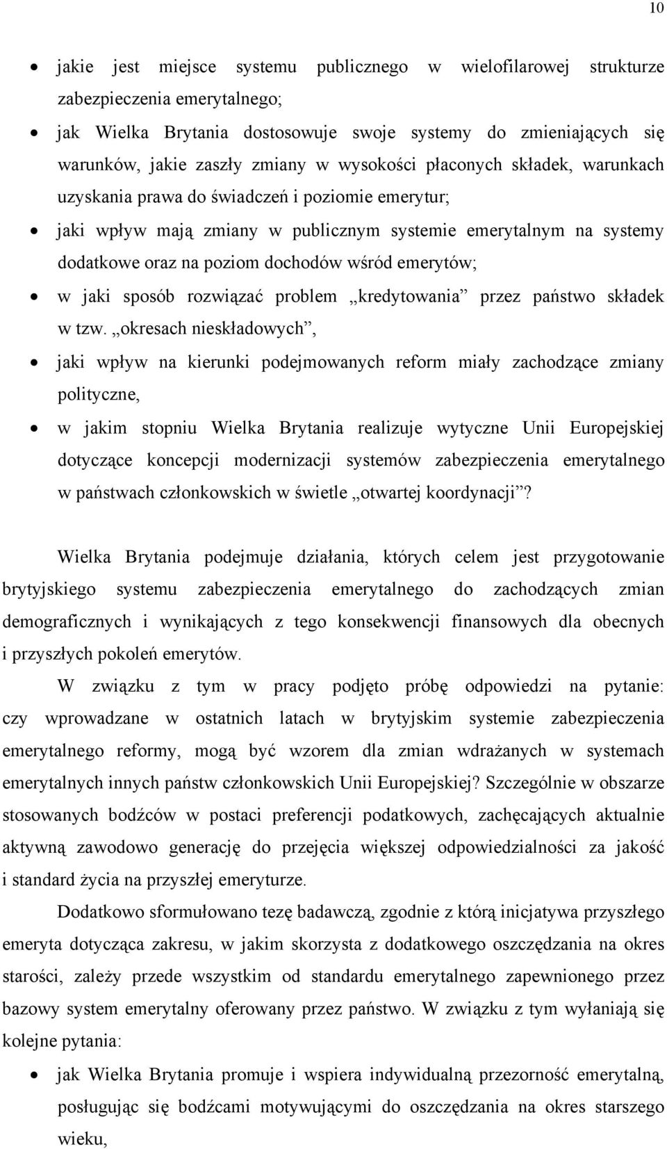 emerytów; w jaki sposób rozwiązać problem kredytowania przez państwo składek w tzw.