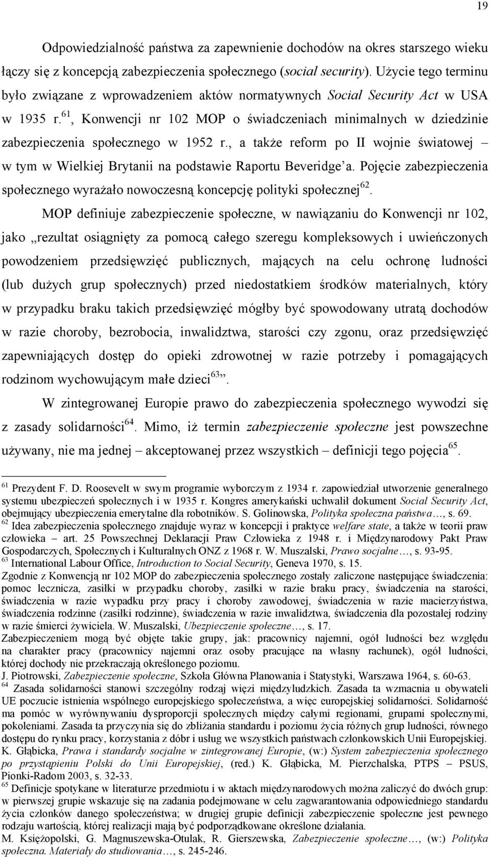 61, Konwencji nr 102 MOP o świadczeniach minimalnych w dziedzinie zabezpieczenia społecznego w 1952 r.