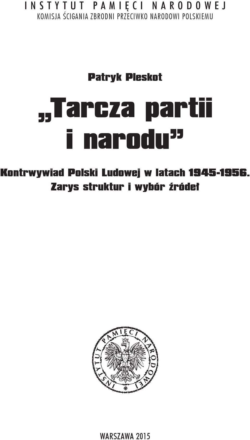 partii i narodu Kontrwywiad Polski Ludowej w latach