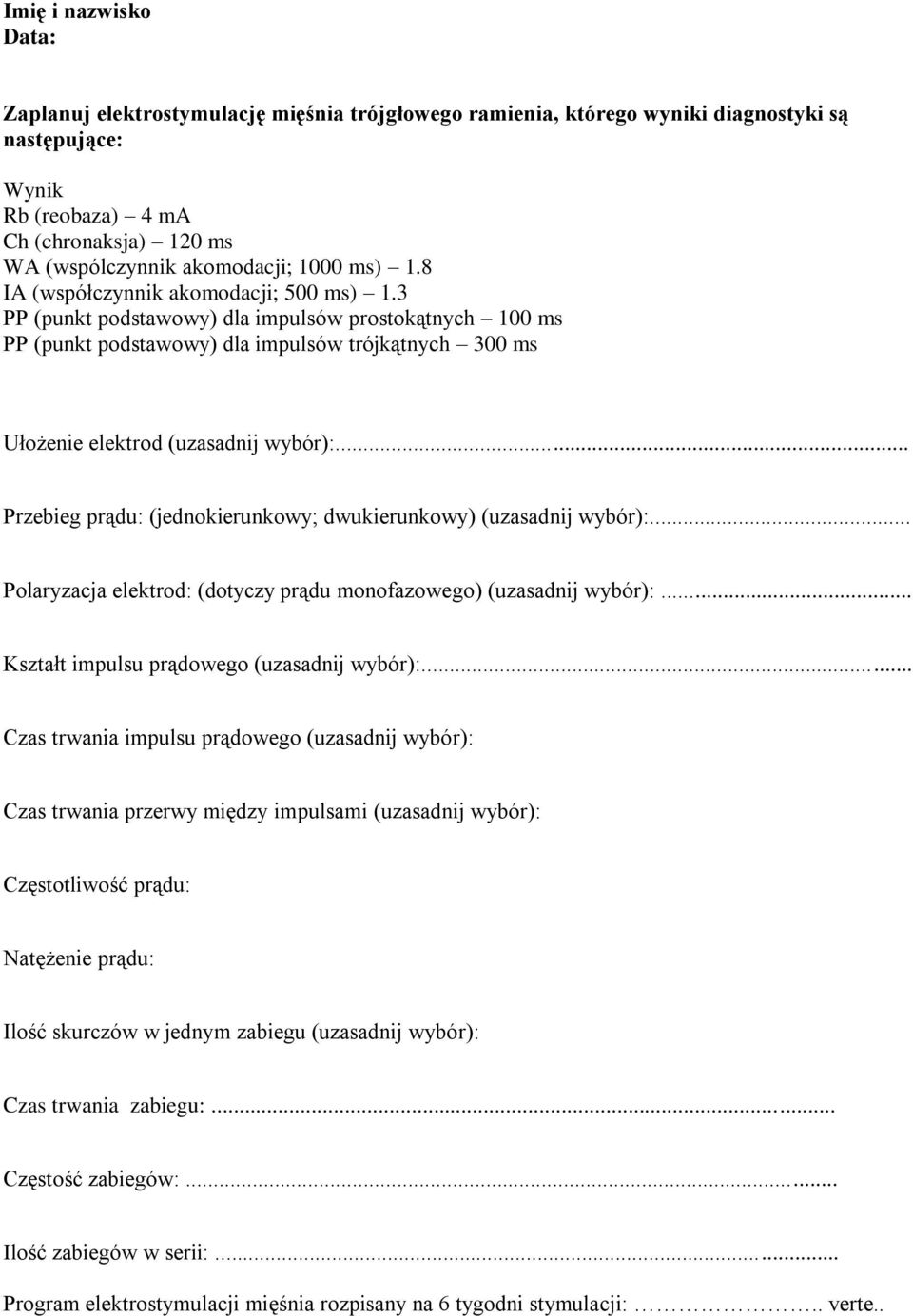 akomodacji; 1000 ms) 1.8 IA (współczynnik akomodacji; 500 ms) 1.