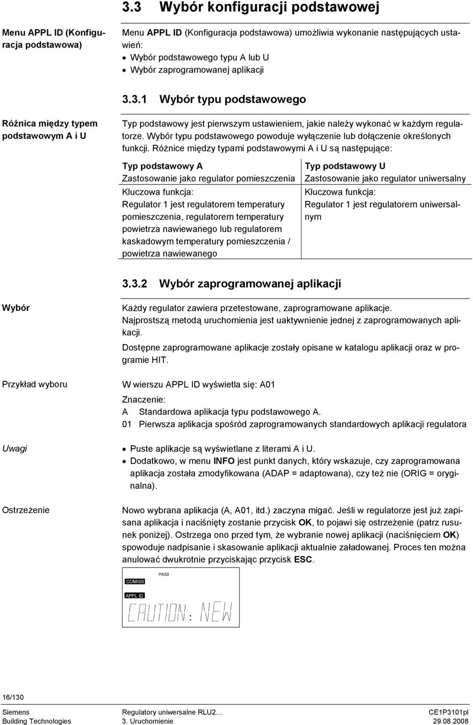 Wybór typu podstawowego powoduje wyłączenie lub dołączenie określonych funkcji.