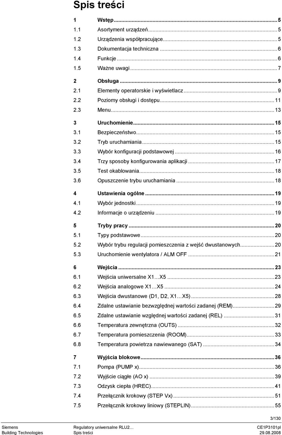 ..16 3.4 Trzy sposoby konfigurowania aplikacji...17 3.5 Test okablowania...18 3.6 Opuszczenie trybu uruchamiania...18 4 Ustawienia ogólne...19 4.1 Wybór jednostki...19 4.2 Informacje o urządzeniu.