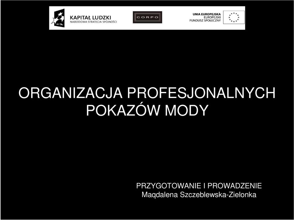 pokazów mody, PRZYGOTOWANIE I