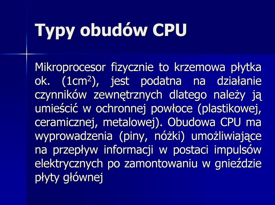 ochronnej powłoce (plastikowej, ceramicznej, metalowej).