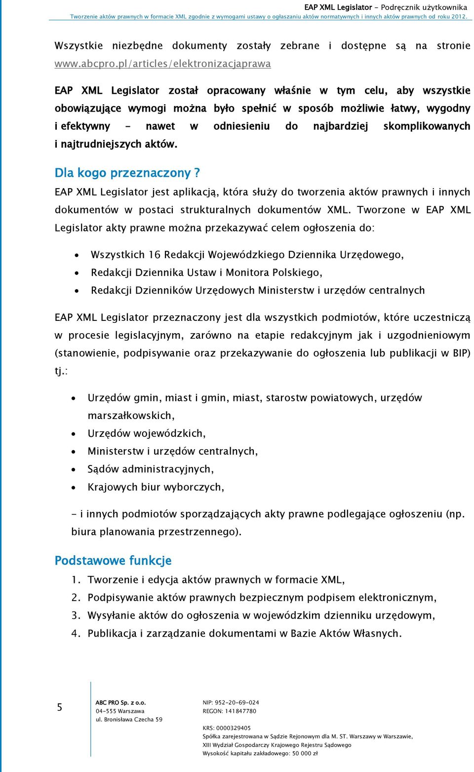 odniesieniu do najbardziej skomplikowanych i najtrudniejszych aktów. Dla kogo przeznaczony?