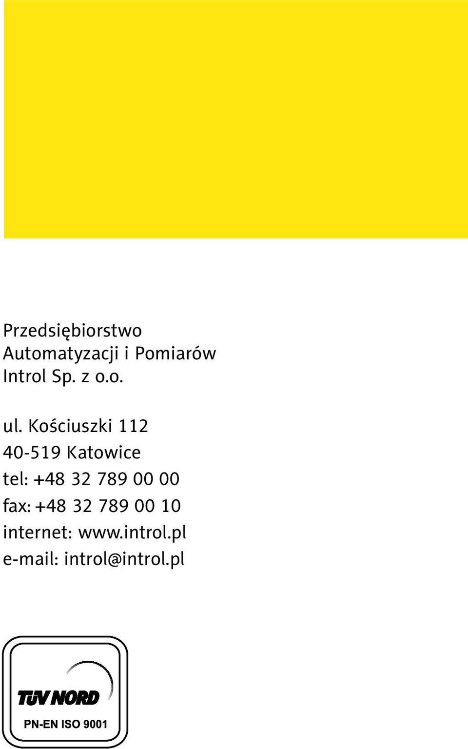 Kościuszki 112 40-519 Katowice tel: +48 32 789