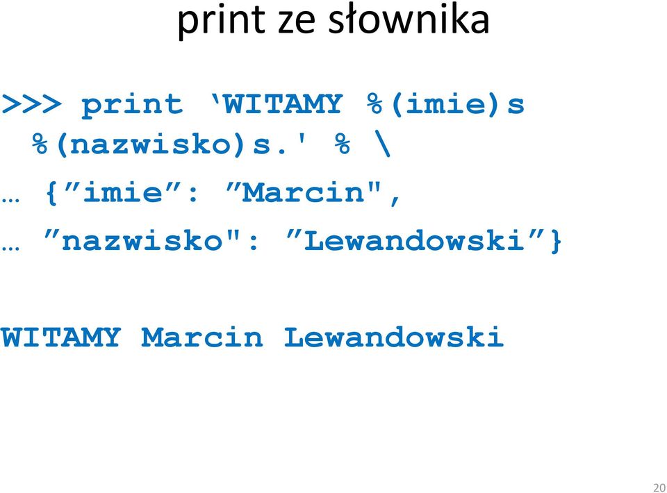 ' % \ { imie : Marcin",