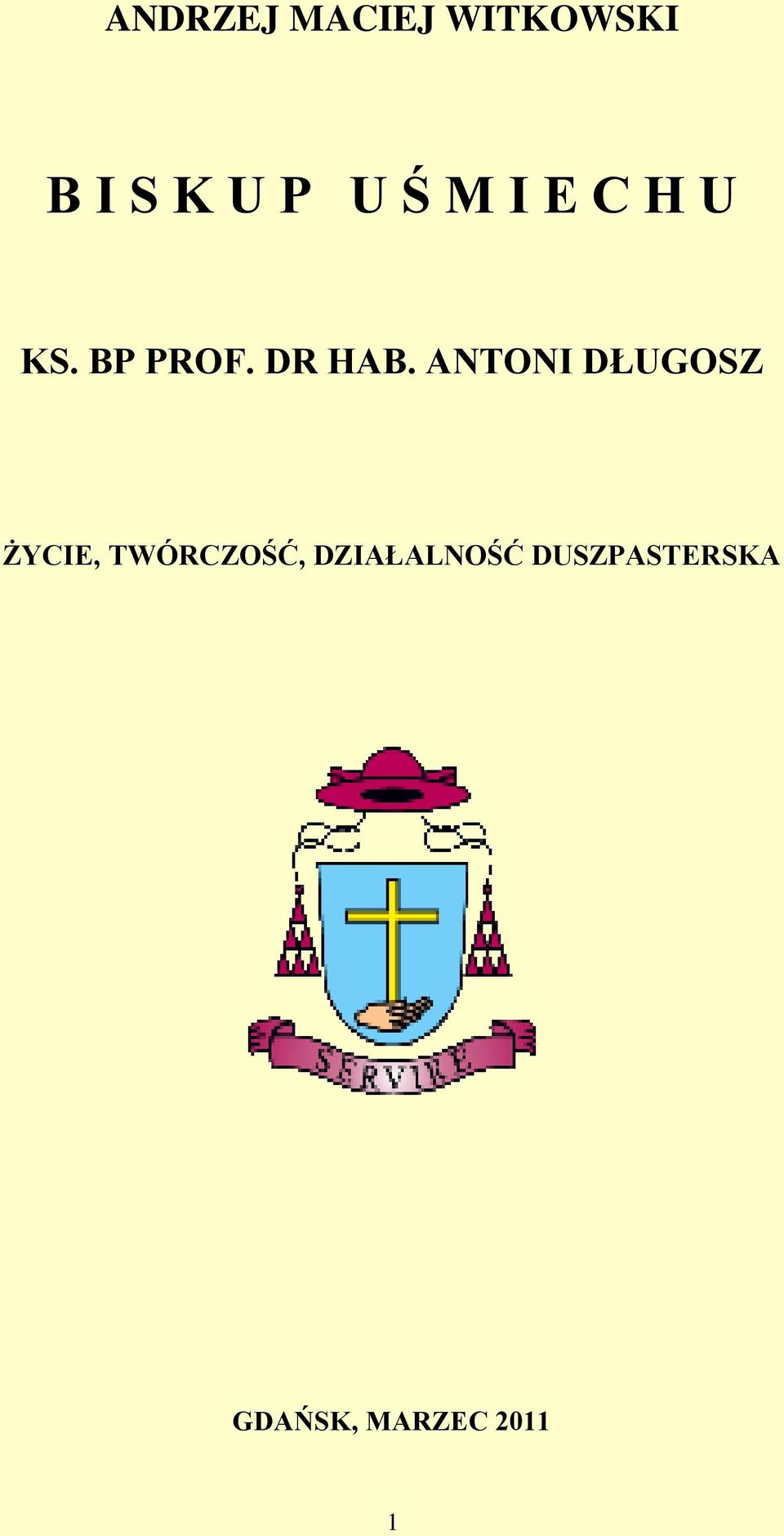 ANTONI DŁUGOSZ ŻYCIE, TWÓRCZOŚĆ,