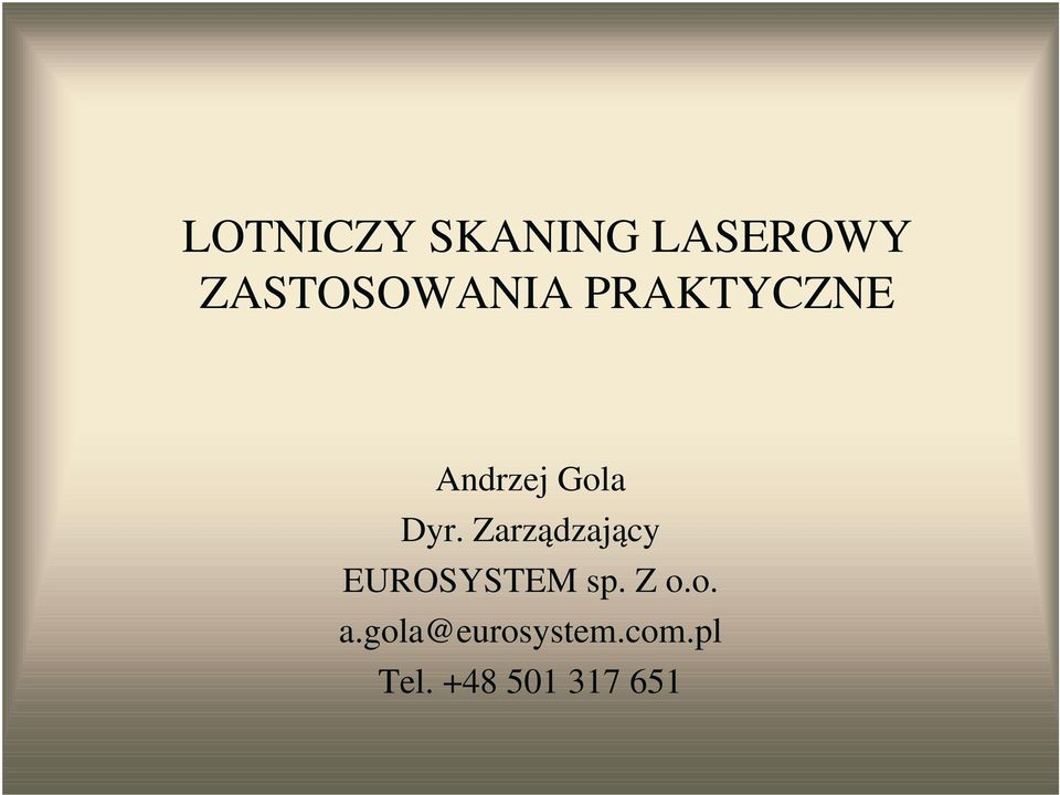 Dyr. Zarządzający EUROSYSTEM sp. Z o.