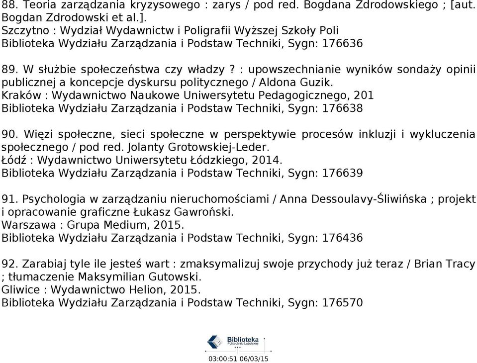 : upowszechnianie wyników sondaży opinii publicznej a koncepcje dyskursu politycznego / Aldona Guzik.