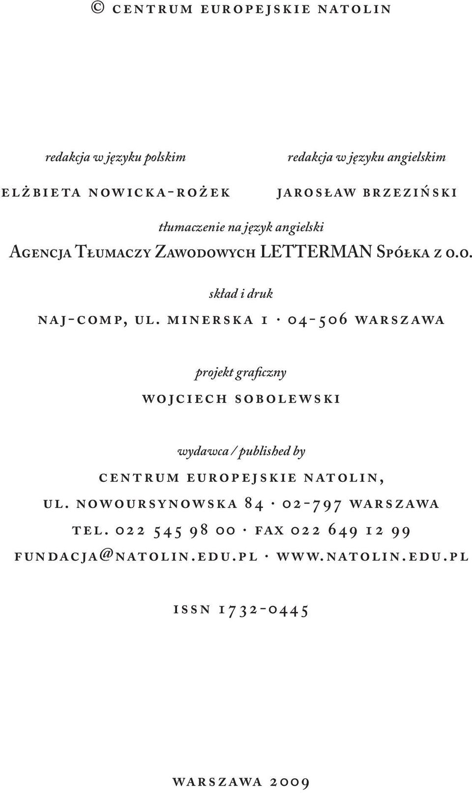minerska 1 04-506 warszawa projekt graficzny wojciech sobolewski wydawca / published by centrum europejskie natolin, ul.